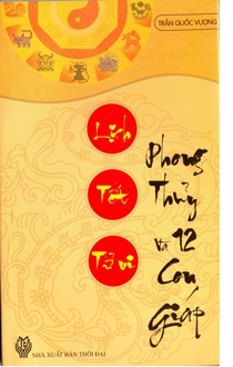 Phong thủy và 12 con giáp - Lịch Tết tử vi