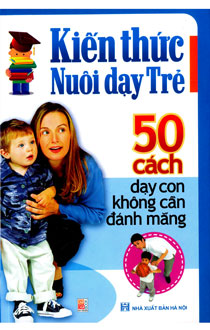 Kiến thức nuôi dạy trẻ