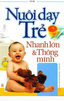 Nuôi dạy trẻ nhanh lớn và thông minh