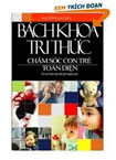 Bách Khoa Tri Thức Chăm Sóc Con Trẻ Toàn Diện