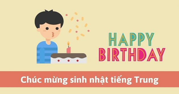 Lời chúc mừng sinh nhật Tiếng Trung hay, ngắn gọn (có dịch)