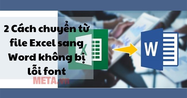 C Ch Chuy N T File Excel Sang Word Kh Ng B L I Font