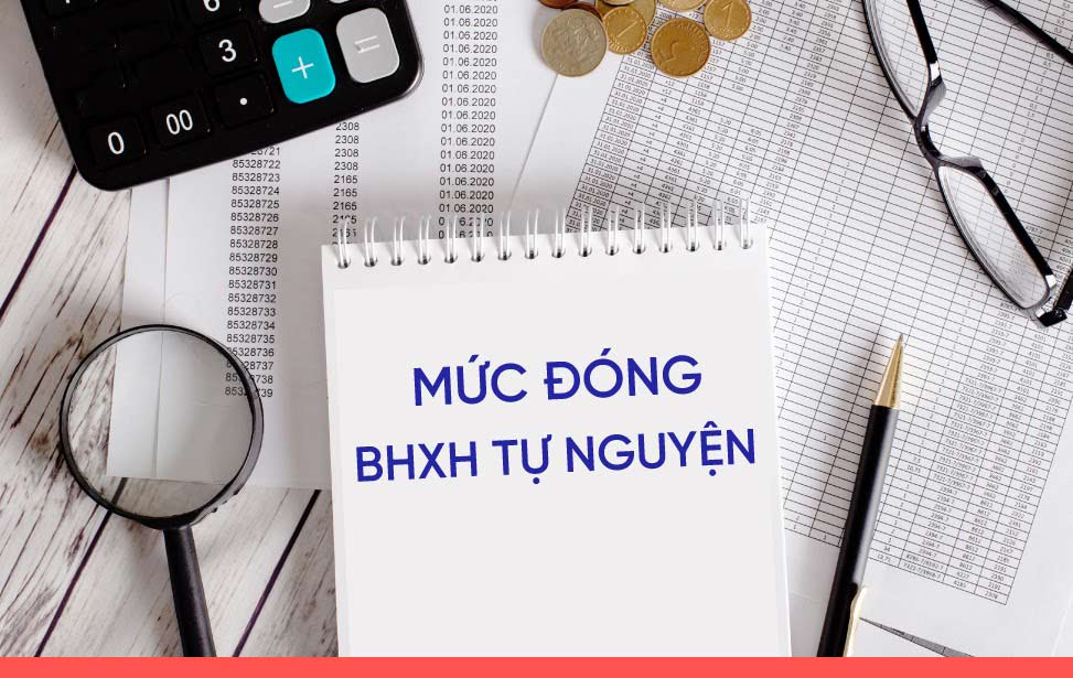 Mức đóng BHXH tự nguyện chuẩn nhất